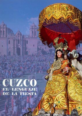 Cuzco: el lenguaje de la fiesta (2009)