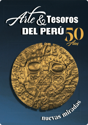 Arte y Tesoros del Perú - 50 años. Nuevas miradas (2023)