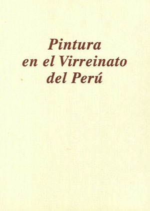 Pintura en el Virreinato del Perú (1989)